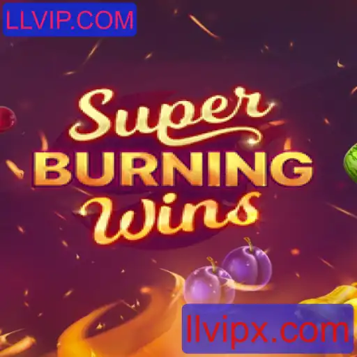 Descubra o Empolgante Jogo SuperBurningWins na LLVIP.COM